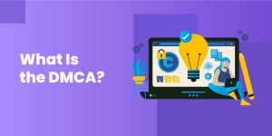 What Is a DMCA Takedown? [+ How to File One] - DMCA Authority
