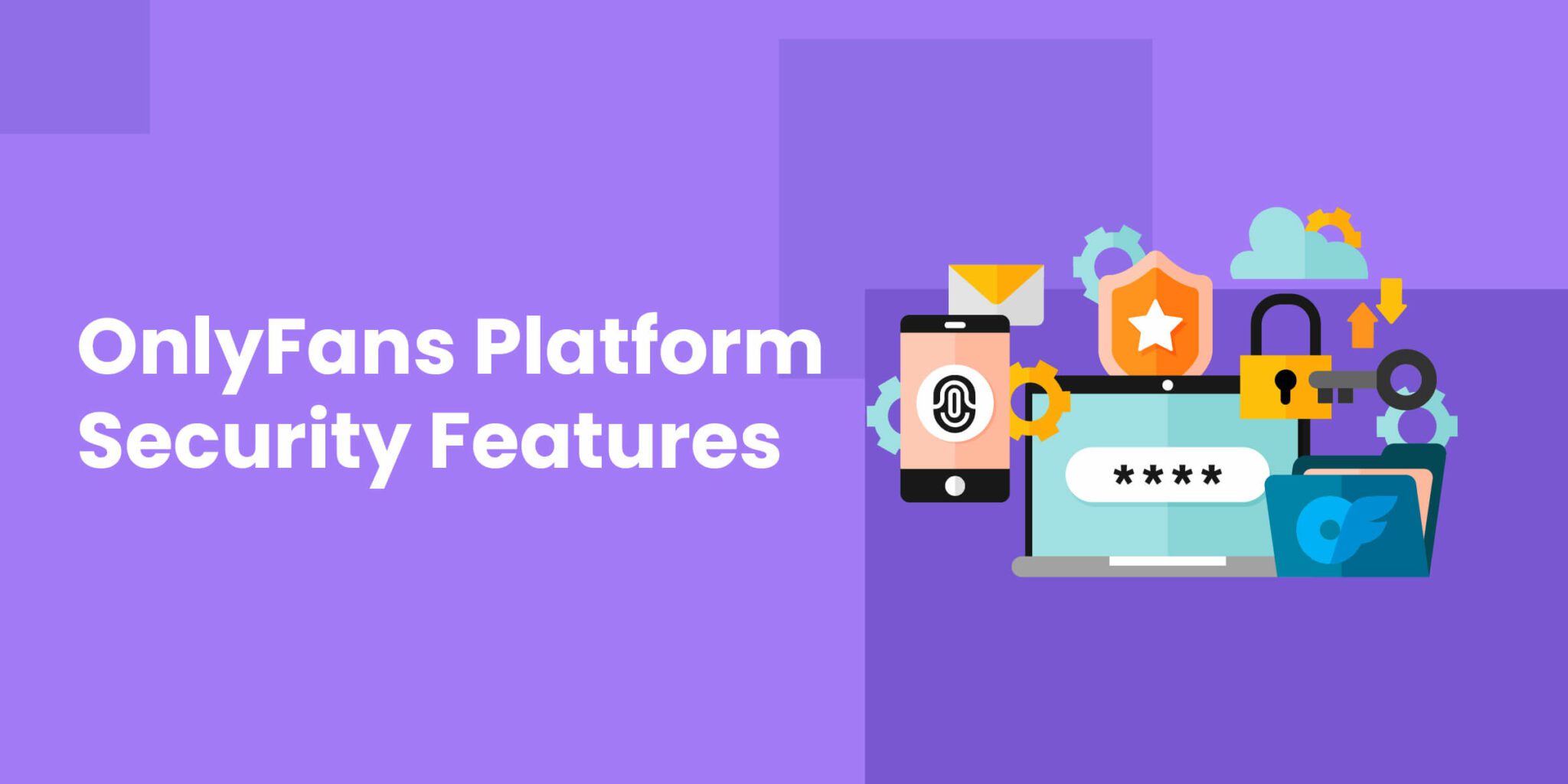How to Protect & Prevent Leaks of OnlyFans Content - DMCA Authority